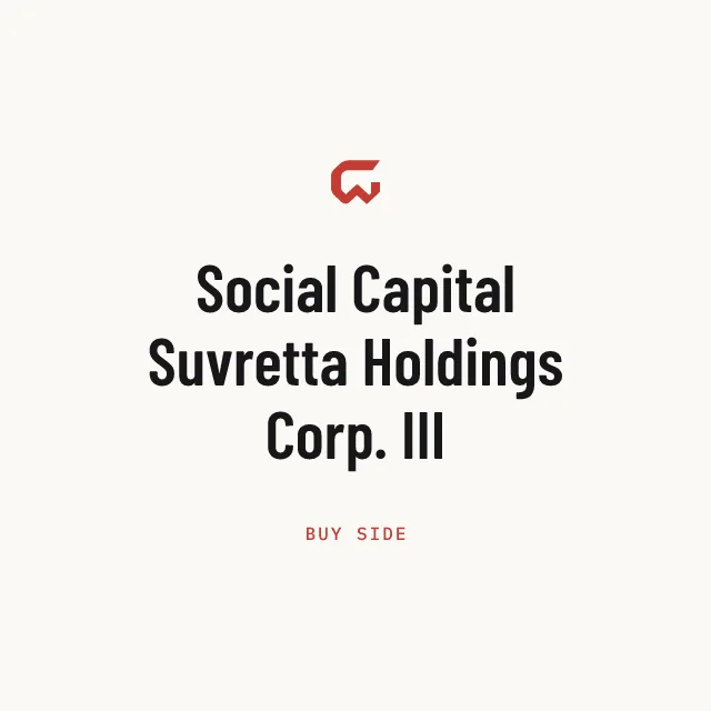 Buy side: Social Capital Suvretta Holdings Corp. III
