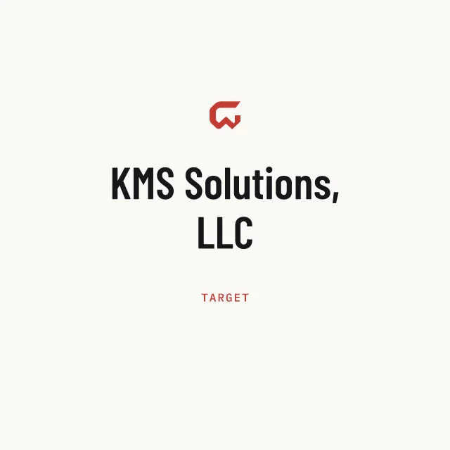 Target: KMS Solutions, LLC