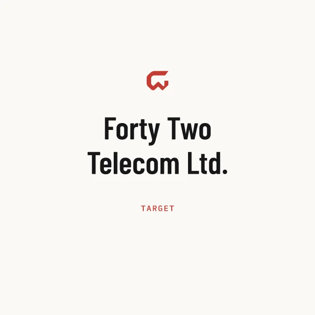 Target: Forty Two Telecom Ltd.