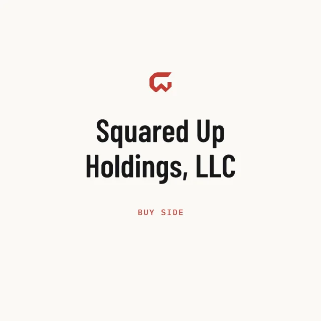 Buy side: Squared Up Holdings, LLC