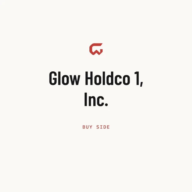 Buy side: Glow Holdco 1, Inc.