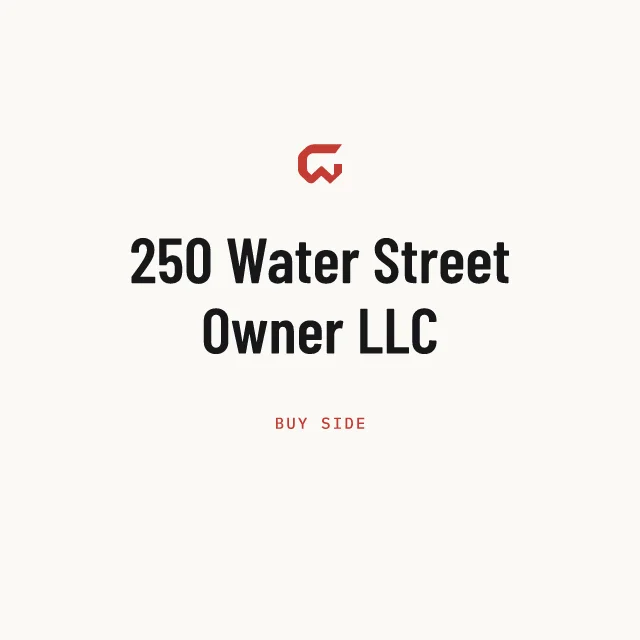 Buy side: 250 Water Street Owner LLC