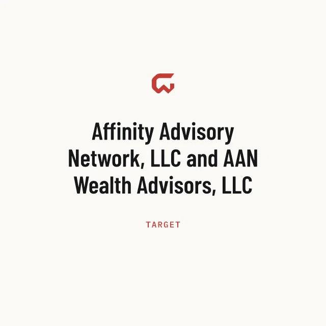 Target: Affinity Advisory Network, LLC and AAN Wealth Advisors, LLC