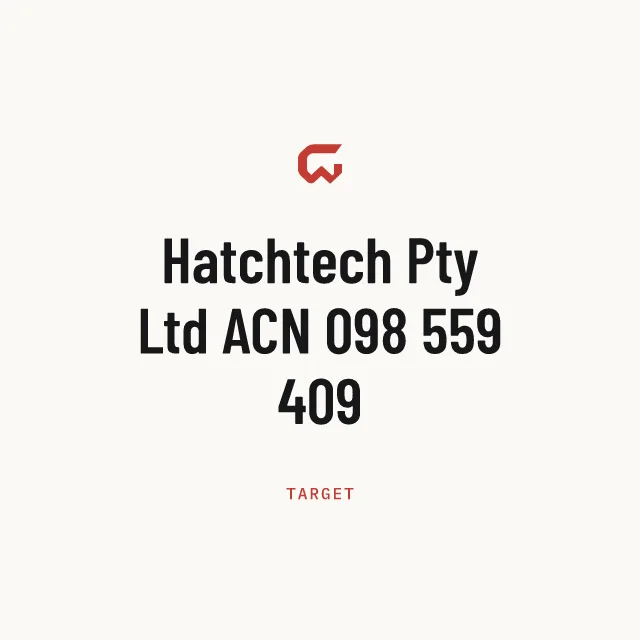 Target: Hatchtech Pty Ltd ACN 098 559 409
