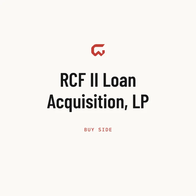 Buy side: RCF II Loan Acquisition, LP
