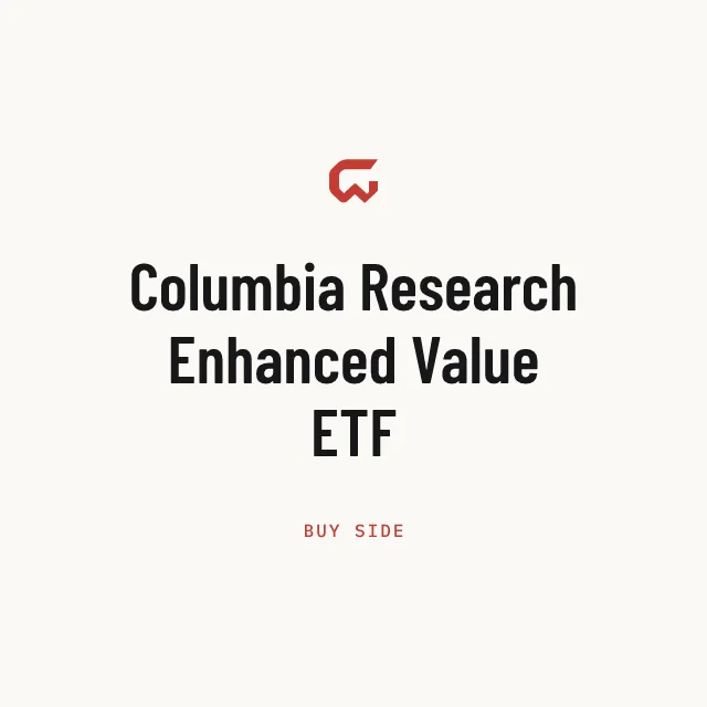 Buy side: Columbia Research Enhanced Value ETF