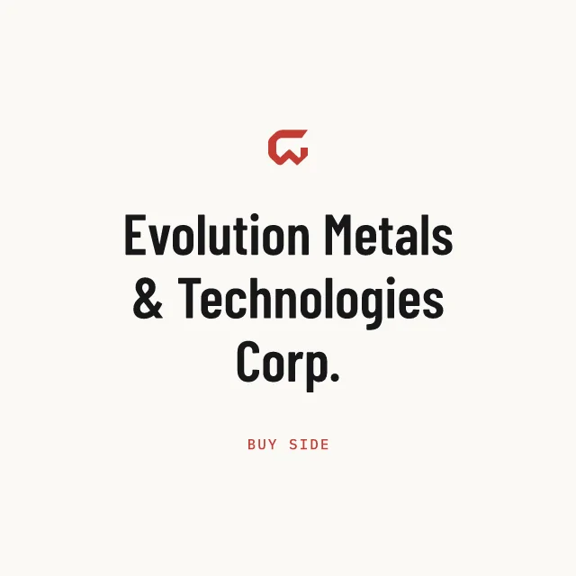Buy side: Evolution Metals & Technologies Corp.
