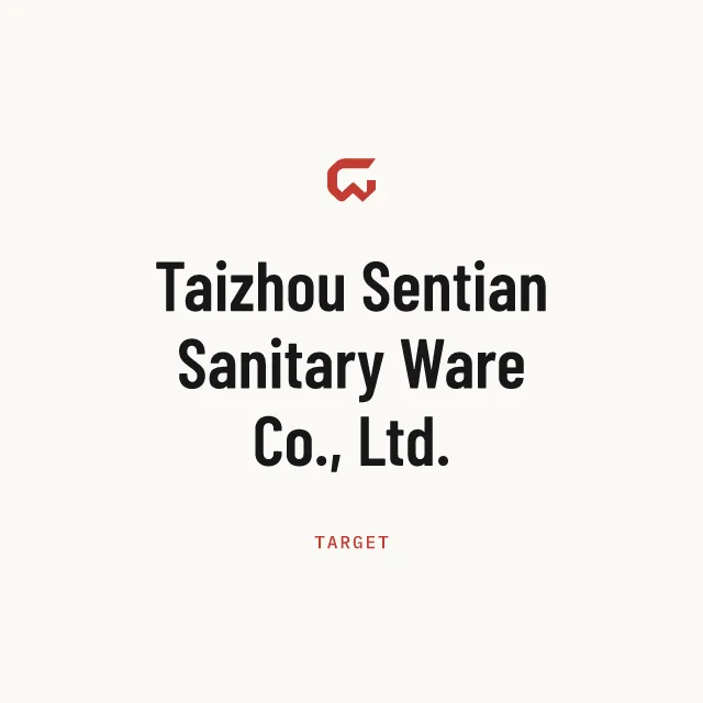 Target: Taizhou Sentian Sanitary Ware Co., Ltd.