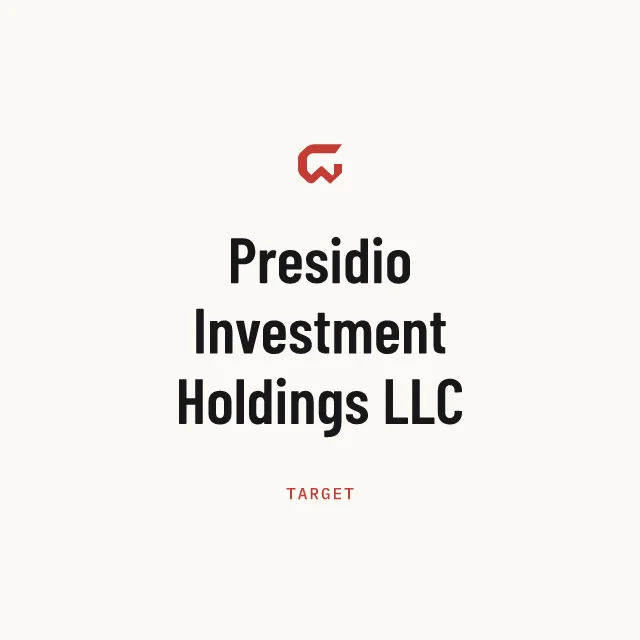 Target: Presidio Investment Holdings LLC