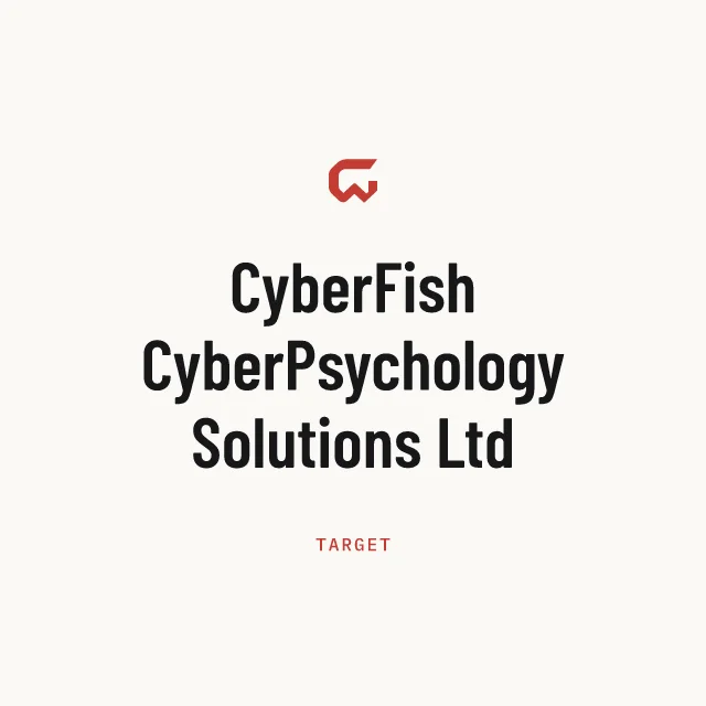 Target: CyberFish CyberPsychology Solutions Ltd