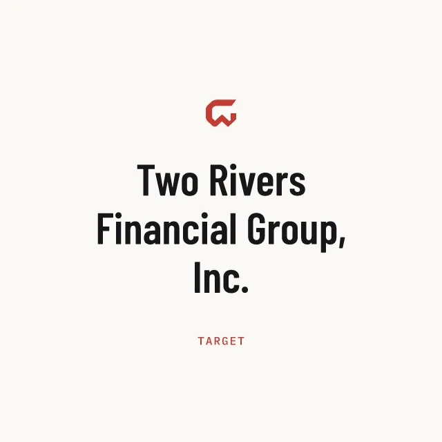 Target: Two Rivers Financial Group, Inc.