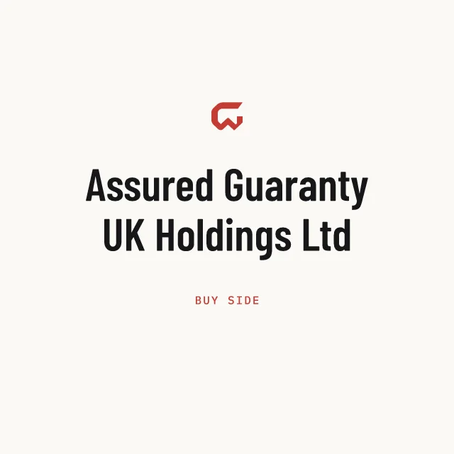 Buy side: Assured Guaranty UK Holdings Ltd