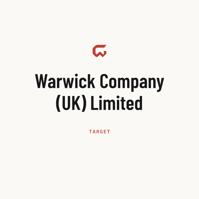 Target: Warwick Company (UK) Limited
