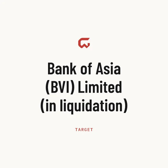 Target: Bank of Asia (BVI) Limited (in liquidation)