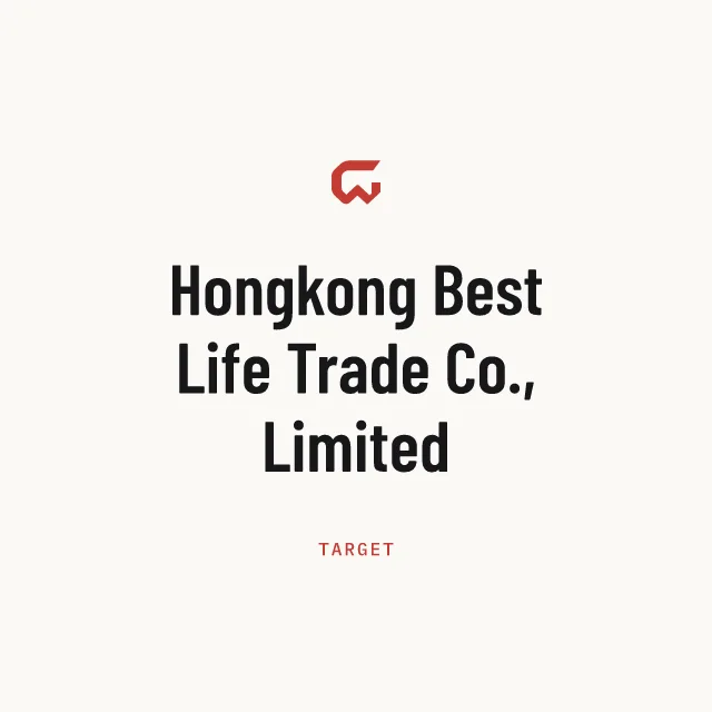 Target: Hongkong Best Life Trade Co., Limited