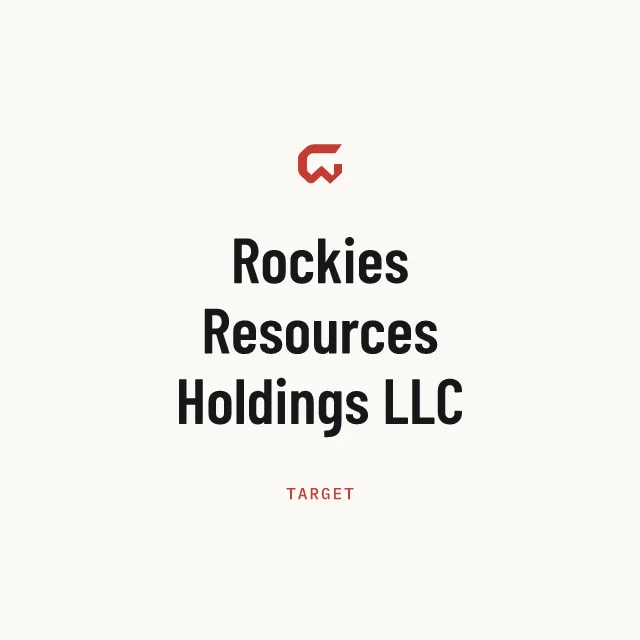 Target: Rockies Resources Holdings LLC