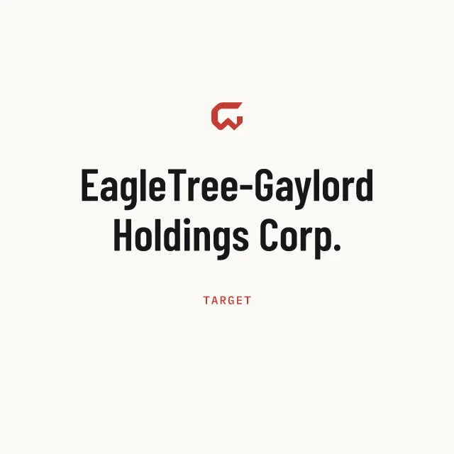 Target: EagleTree-Gaylord Holdings Corp.