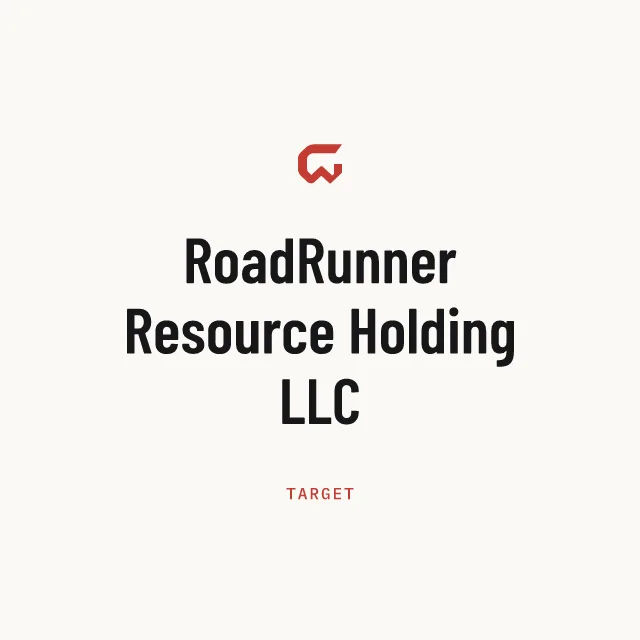 Target: RoadRunner Resource Holding LLC