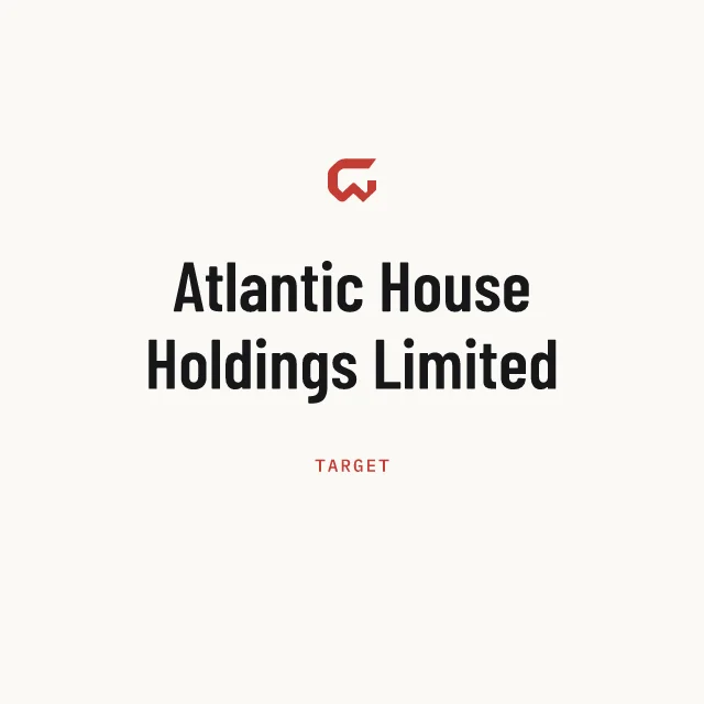Target: Atlantic House Holdings Limited