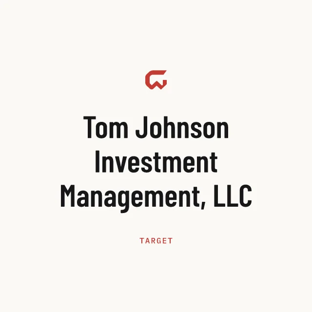 Target: Tom Johnson Investment Management, LLC