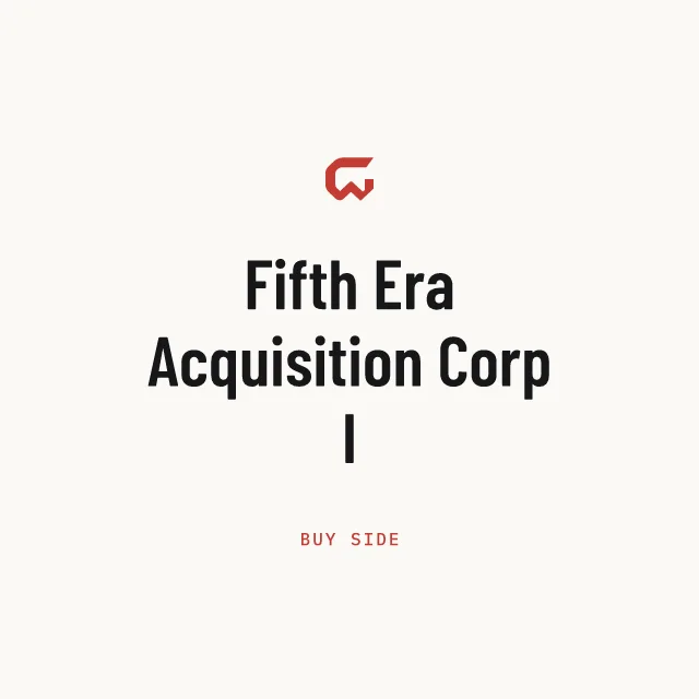 Buy side: Fifth Era Acquisition Corp I