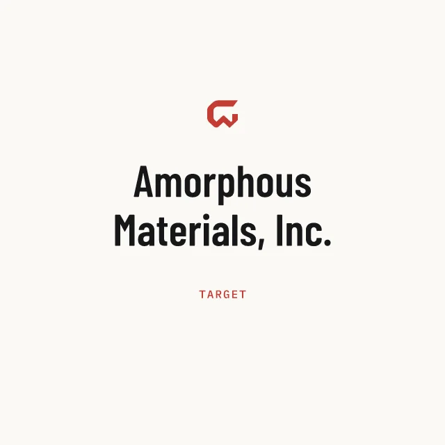 Target: Amorphous Materials, Inc.