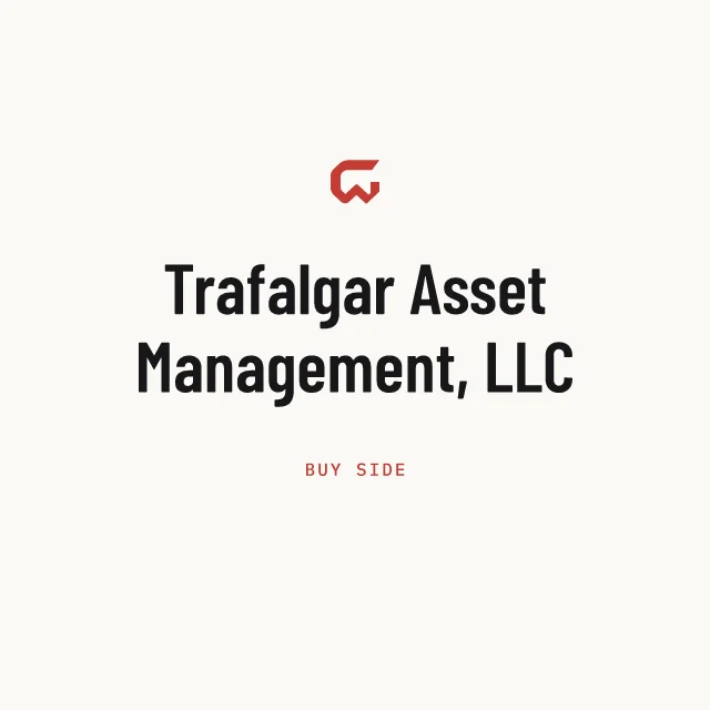 Buy side: Trafalgar Asset Management, LLC