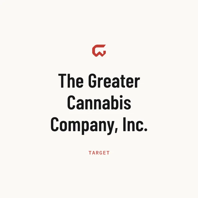 Target: The Greater Cannabis Company, Inc.