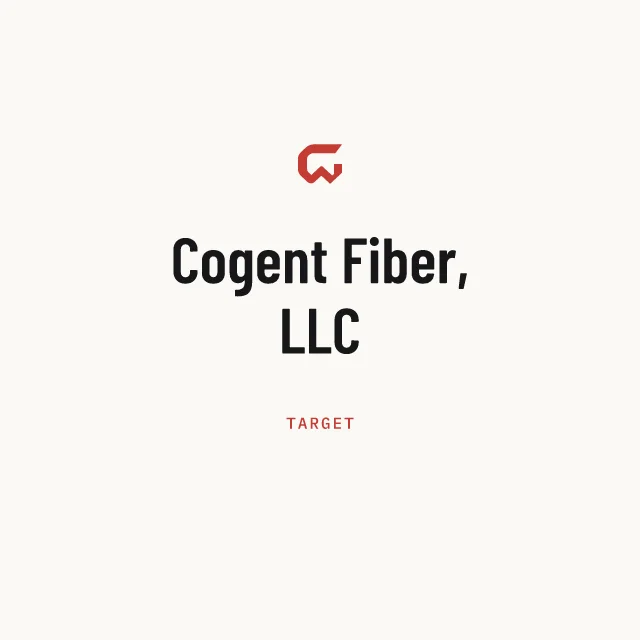 Target: Cogent Fiber, LLC