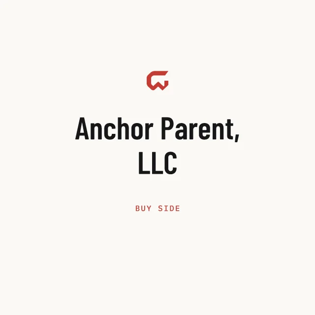 Buy side: Anchor Parent, LLC