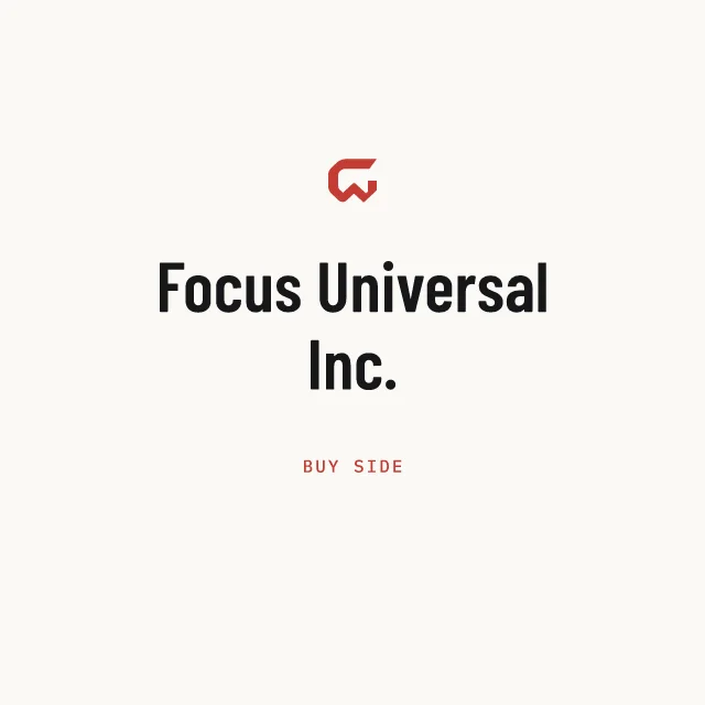 Buy side: Focus Universal Inc.