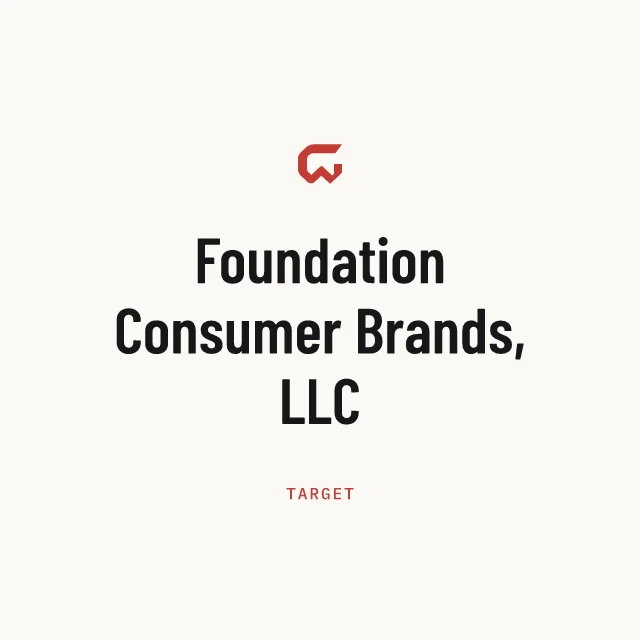 Target: Foundation Consumer Brands, LLC