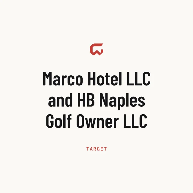 Target: Marco Hotel LLC and HB Naples Golf Owner LLC