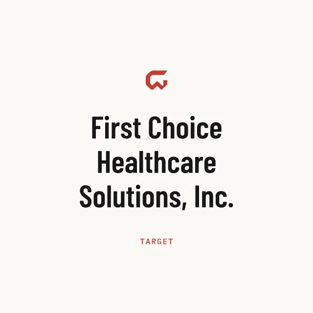 Target: First Choice Healthcare Solutions, Inc.