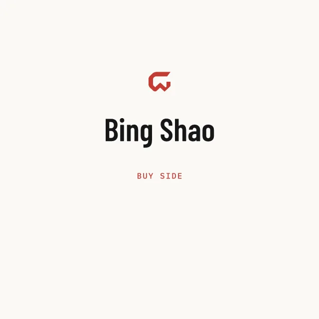 Buy side: Bing Shao