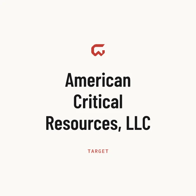 Target: American Critical Resources, LLC