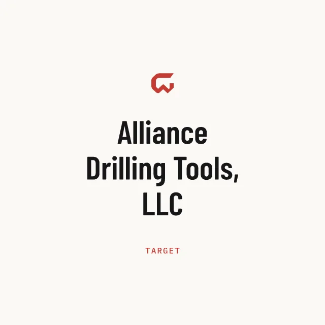 Target: Alliance Drilling Tools, LLC