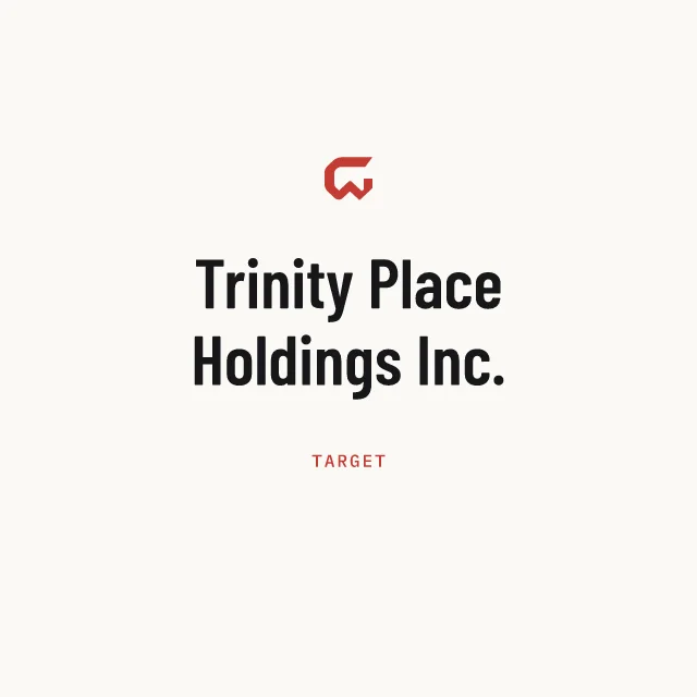 Target: Trinity Place Holdings Inc.