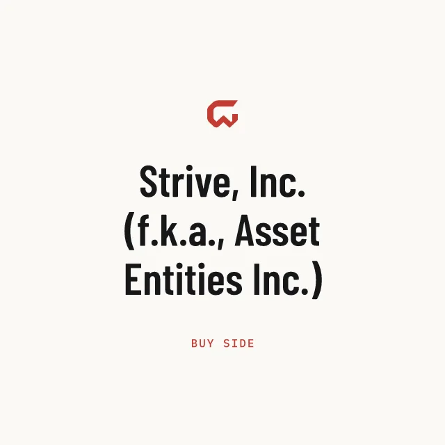 Buy side: Strive, Inc. (f.k.a., Asset Entities Inc.)