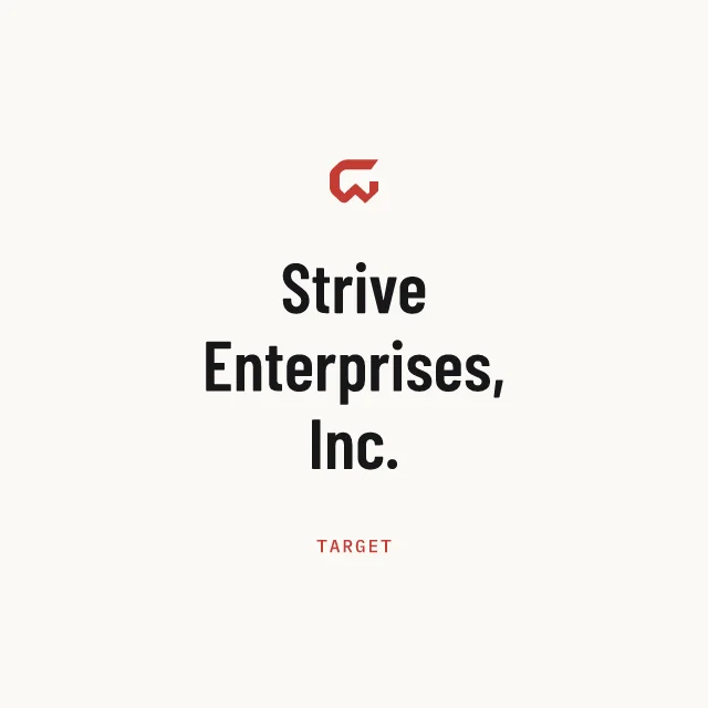 Target: Strive Enterprises, Inc.