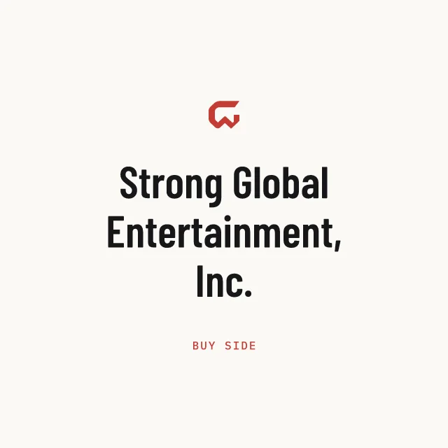 Buy side: Strong Global Entertainment, Inc.