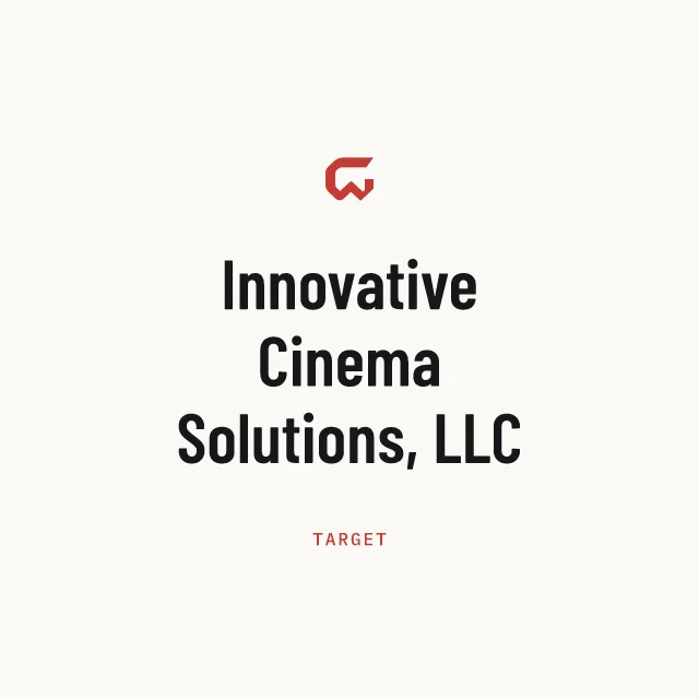 Target: Innovative Cinema Solutions, LLC
