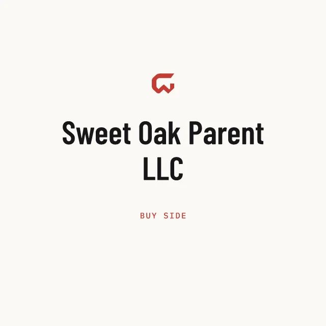 Buy side: Sweet Oak Parent LLC