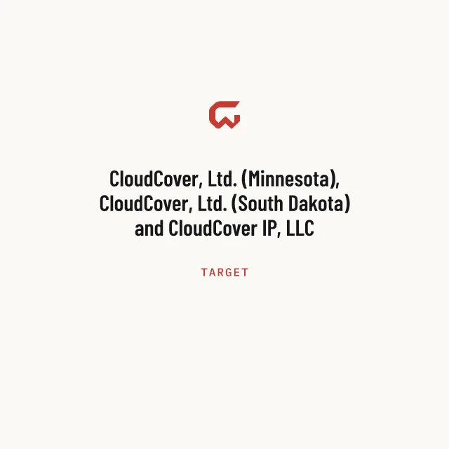 Target: CloudCover, Ltd. (Minnesota), CloudCover, Ltd. (South Dakota) and CloudCover IP, LLC