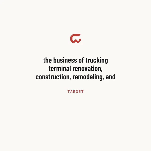 Target: the business of trucking terminal renovation, construction, remodeling, and maintenance