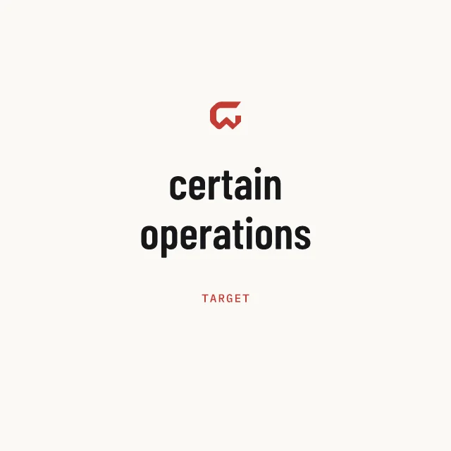 Target: certain operations