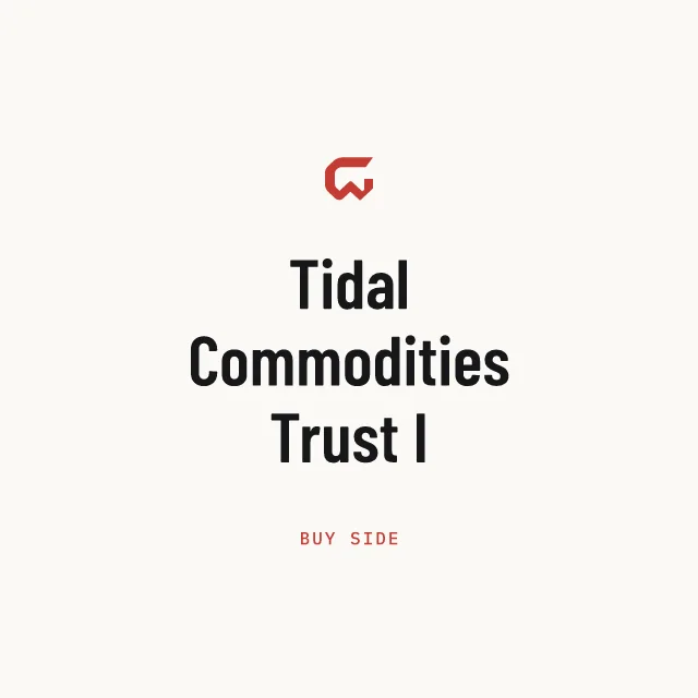 Buy side: Tidal Commodities Trust I