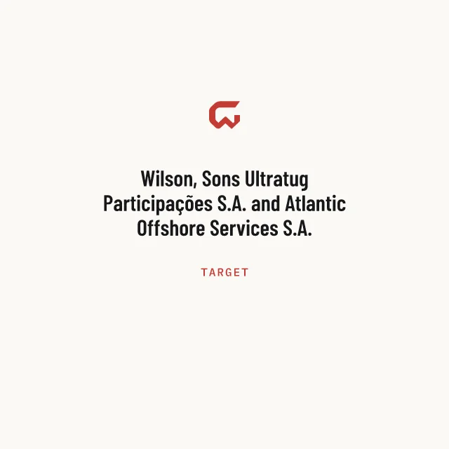 Target: Wilson, Sons Ultratug Participações S.A. and Atlantic Offshore Services S.A.