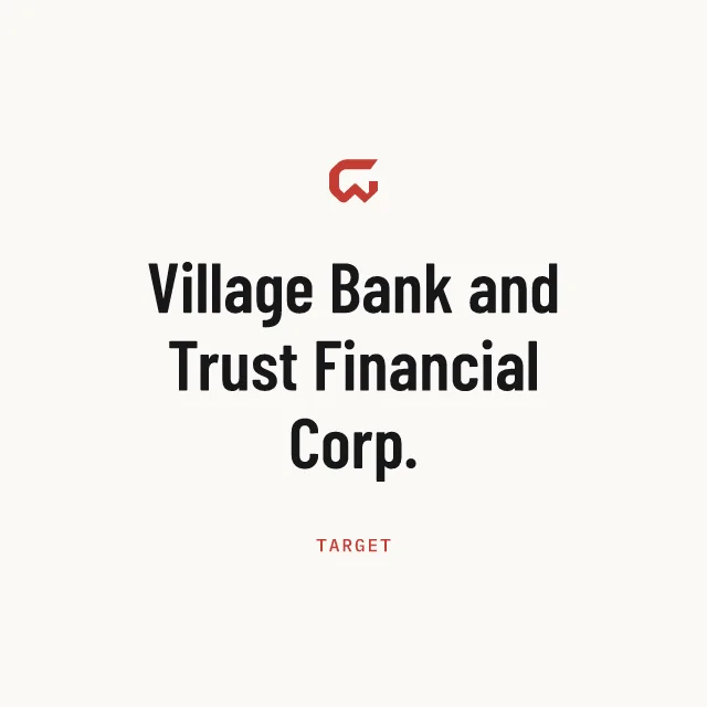 Target: Village Bank and Trust Financial Corp.
