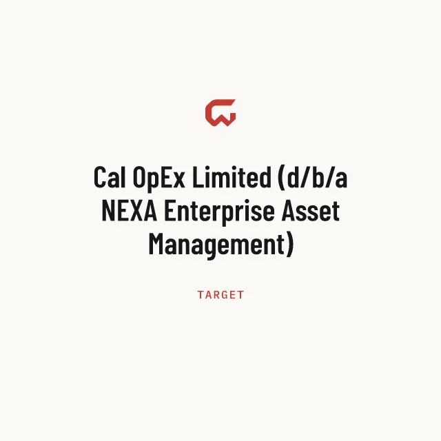 Target: Cal OpEx Limited (d/b/a NEXA Enterprise Asset Management)